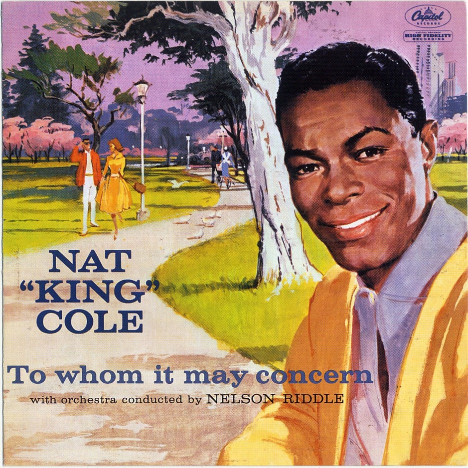 Nat King Cole - To Whom It May Concern